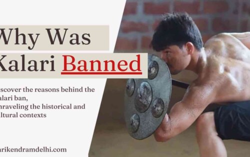 Why was Kalari Banned?